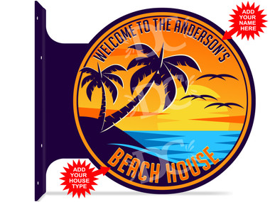 Beach House Sunset Themed customized double sided metal flange sign