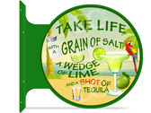 Margarita Life Themed double sided metal flange sign