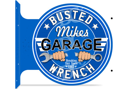 Garage Busted Wrench customized double sided metal flange sign