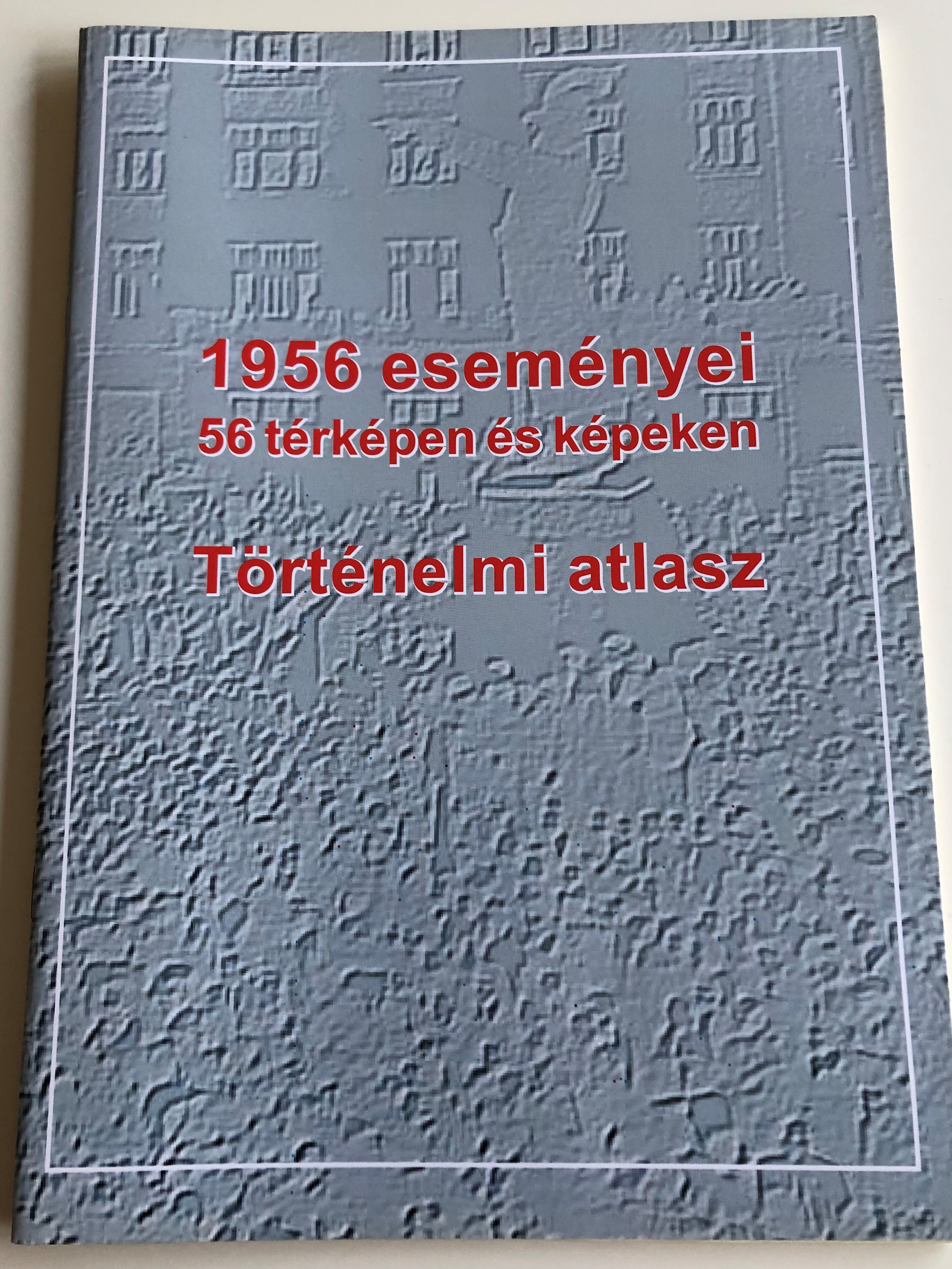 1956-esem-nyei-56-t-rk-peken-s-k-peken-t-rt-nelmi-atlas-the-events-of-1956-on-maps-and-photos-historical-atlas-2006-1-.jpg