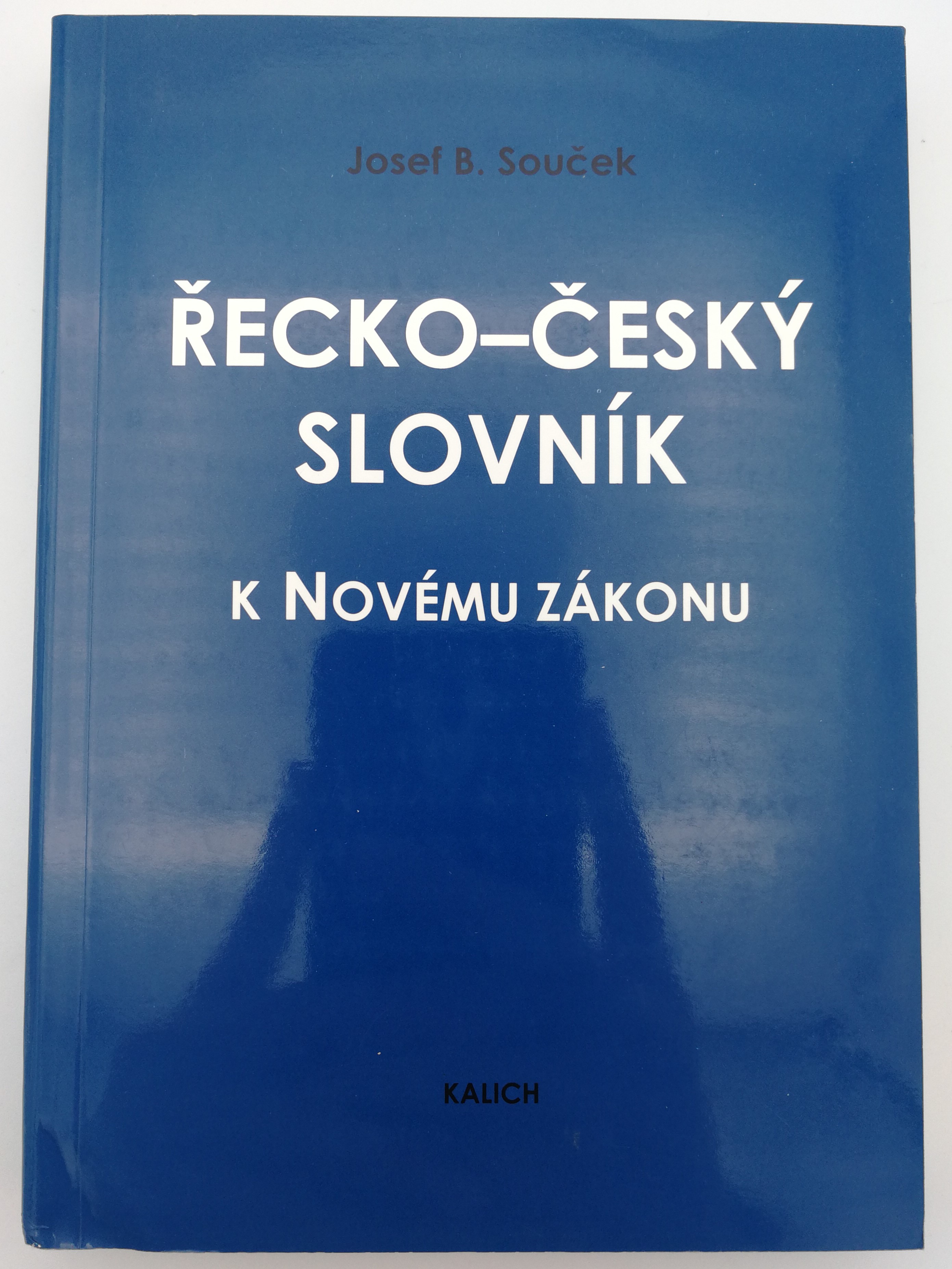 Greek - Czech New Testament Dictionary by Josef B. Souček / řecko-česky  slovník k Novému Zákonu / Kalich 2003 / Paperback - bibleinmylanguage