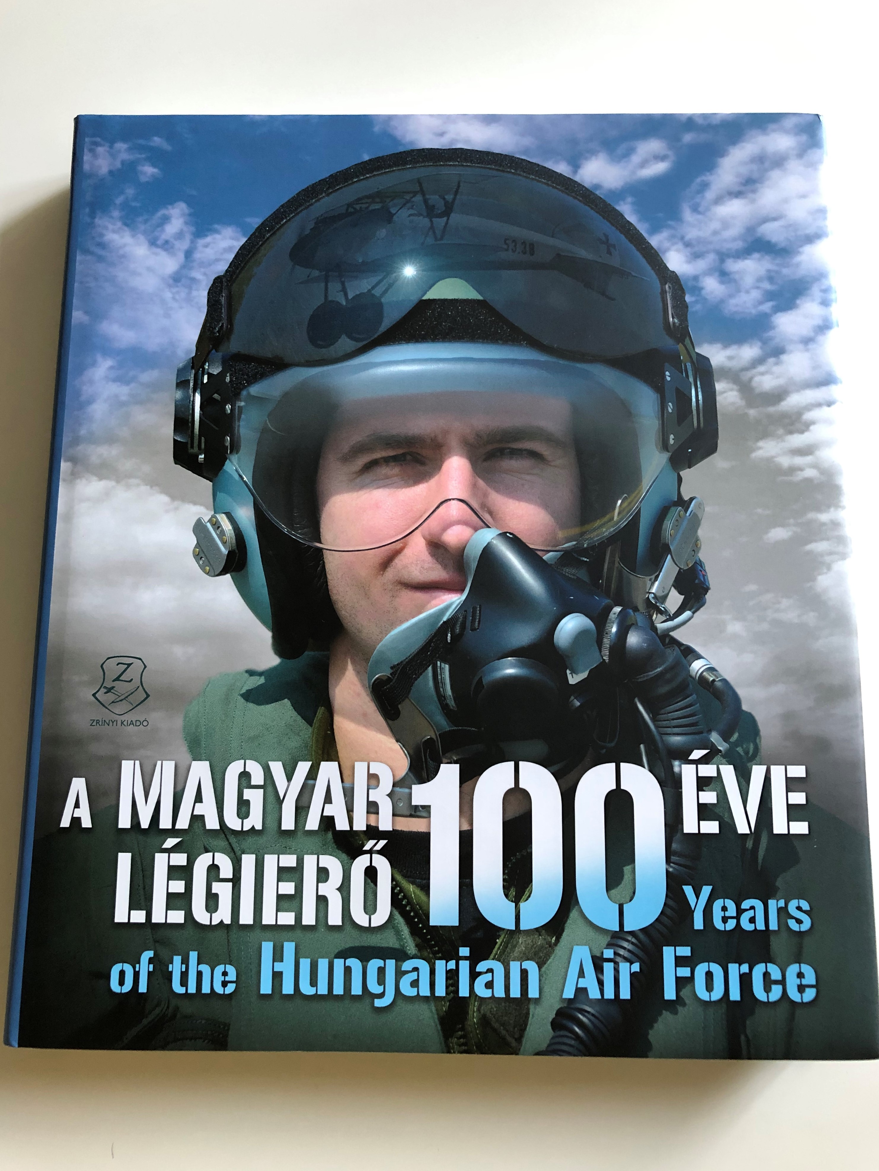 a-magyar-l-gier-100-ve-100-years-of-the-hungarian-air-force-with-film-music-and-poster-history-of-the-hungarian-airforce-hungarian-english-bilingual-album-zr-nyi-kiad-2-.jpg
