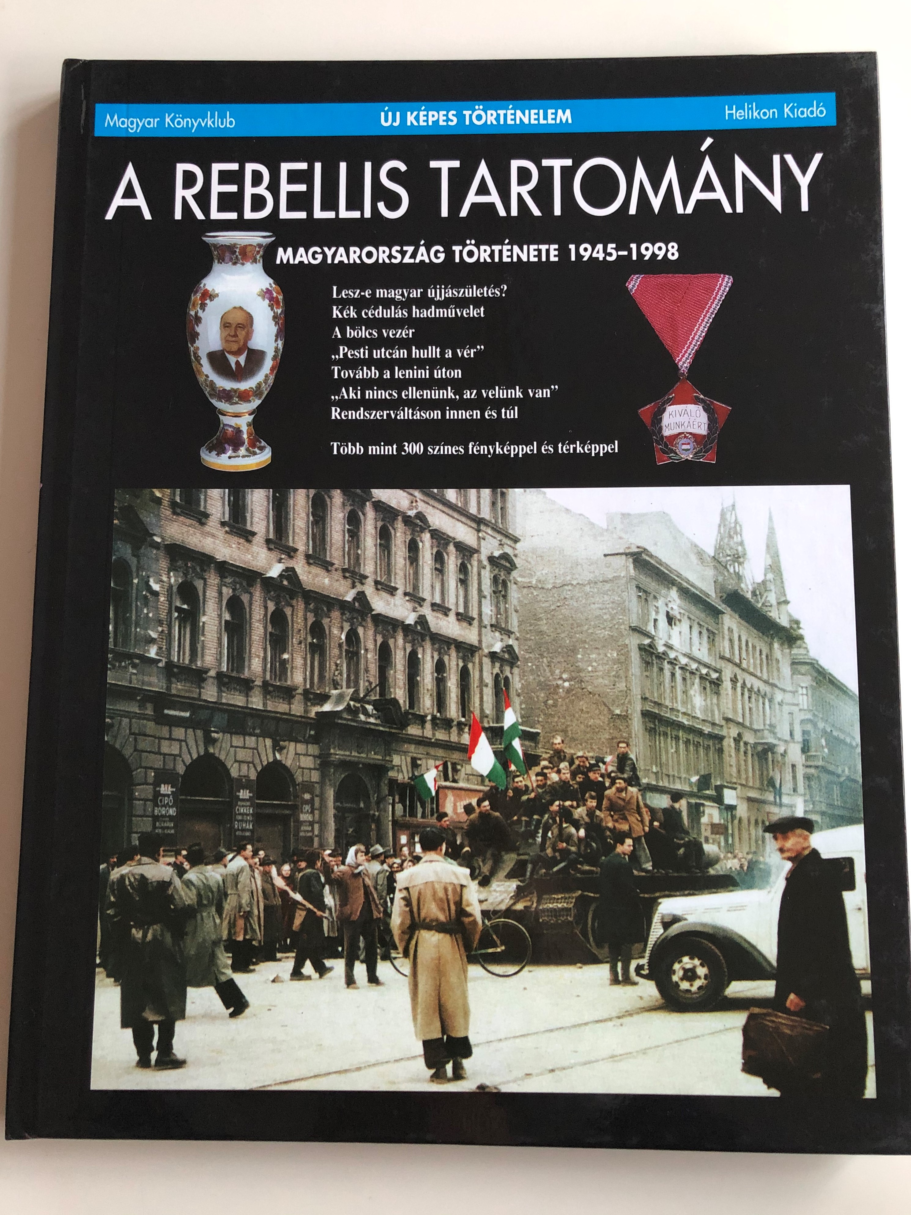 a-rebellis-tartom-ny-by-f-ldesi-margit-szerencs-s-k-roly-magyarorsz-g-t-rt-nete-1945-1998-hungarian-history-1945-1998-1.jpg