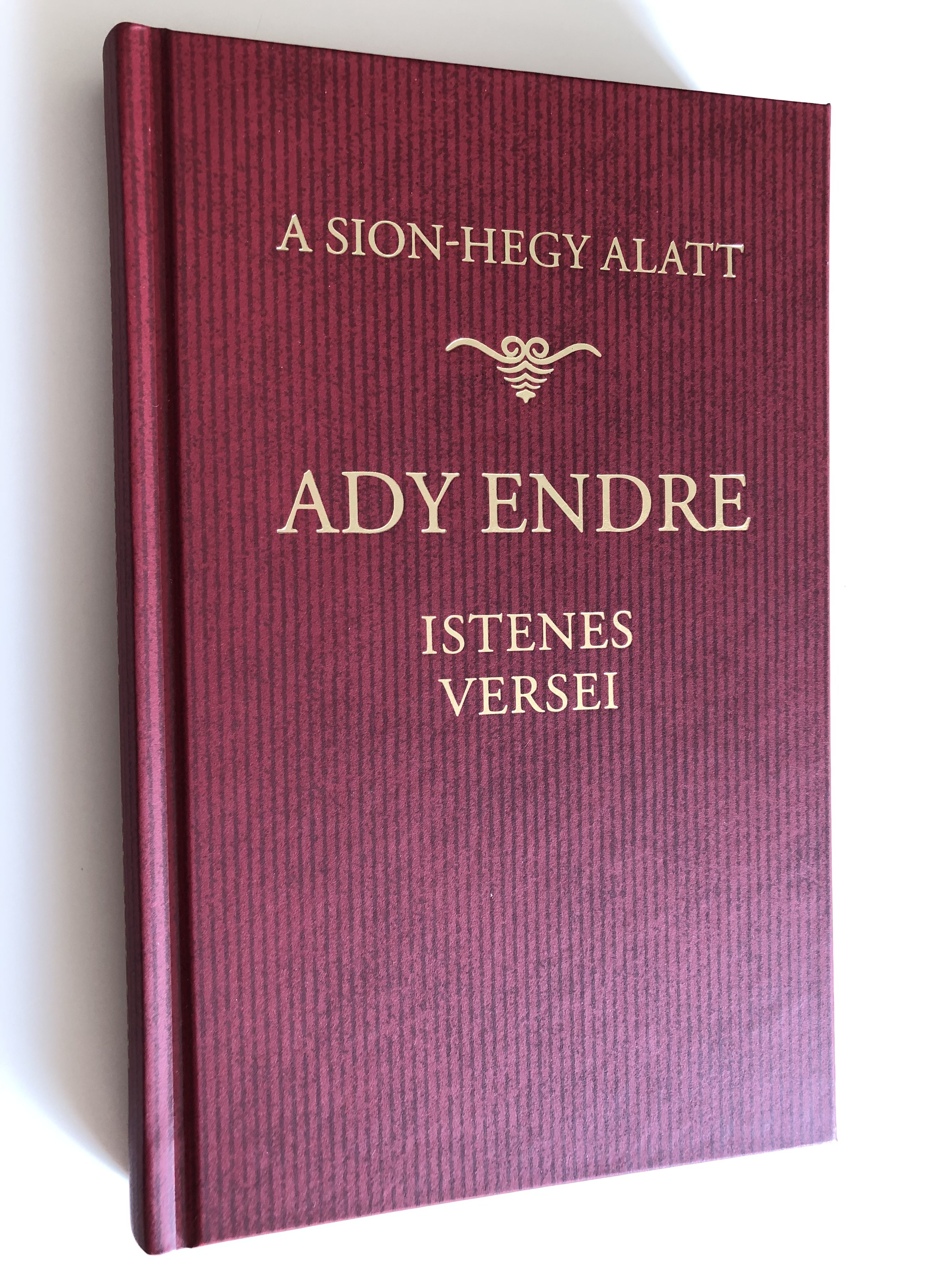 a-sion-hegy-alatt-by-ady-endre-ady-endre-istenes-versei-ady-endre-s-poems-about-god-editor-szab-l-rinc-szent-istv-n-t-rsulat-hardcover-2019-1-.jpg