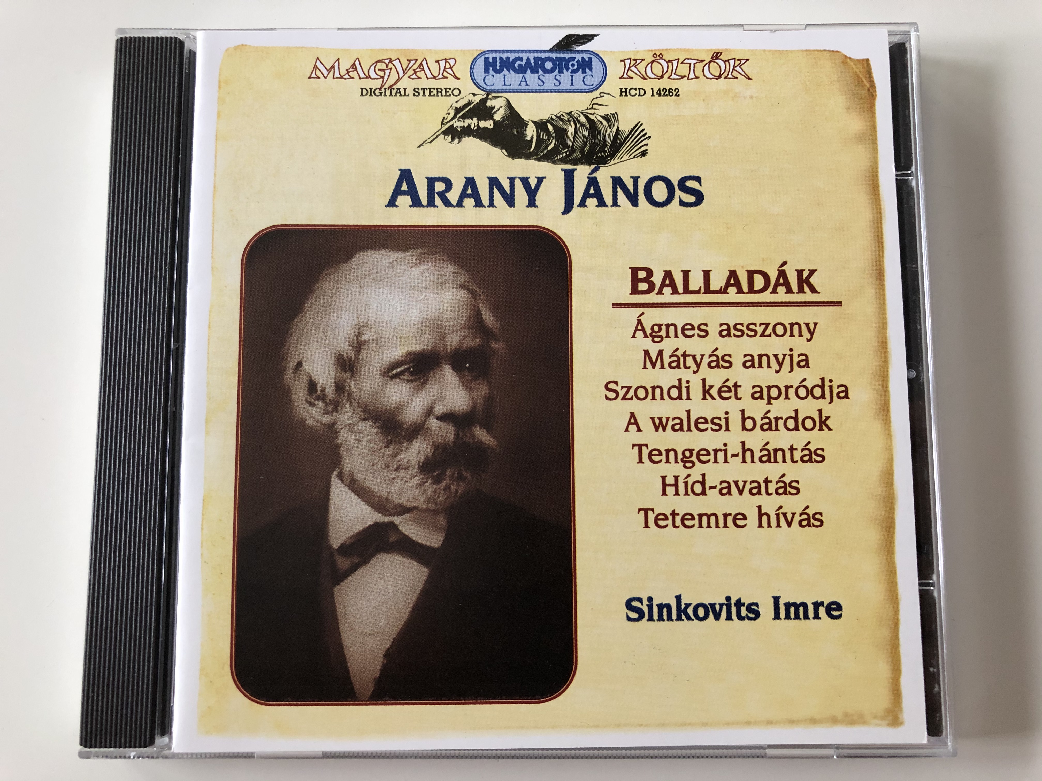 Arany Janos - Balladak / Agnes asszony, Matyas anyja, Szondi ket aprodja, A  walesi bardok, Tengeri-hantas, Hid-avatas, Tetemre hivas / Sinkovits Imre /  Hungaroton Classic Audio CD 1998 Stereo / HCD 14262 - bibleinmylanguage