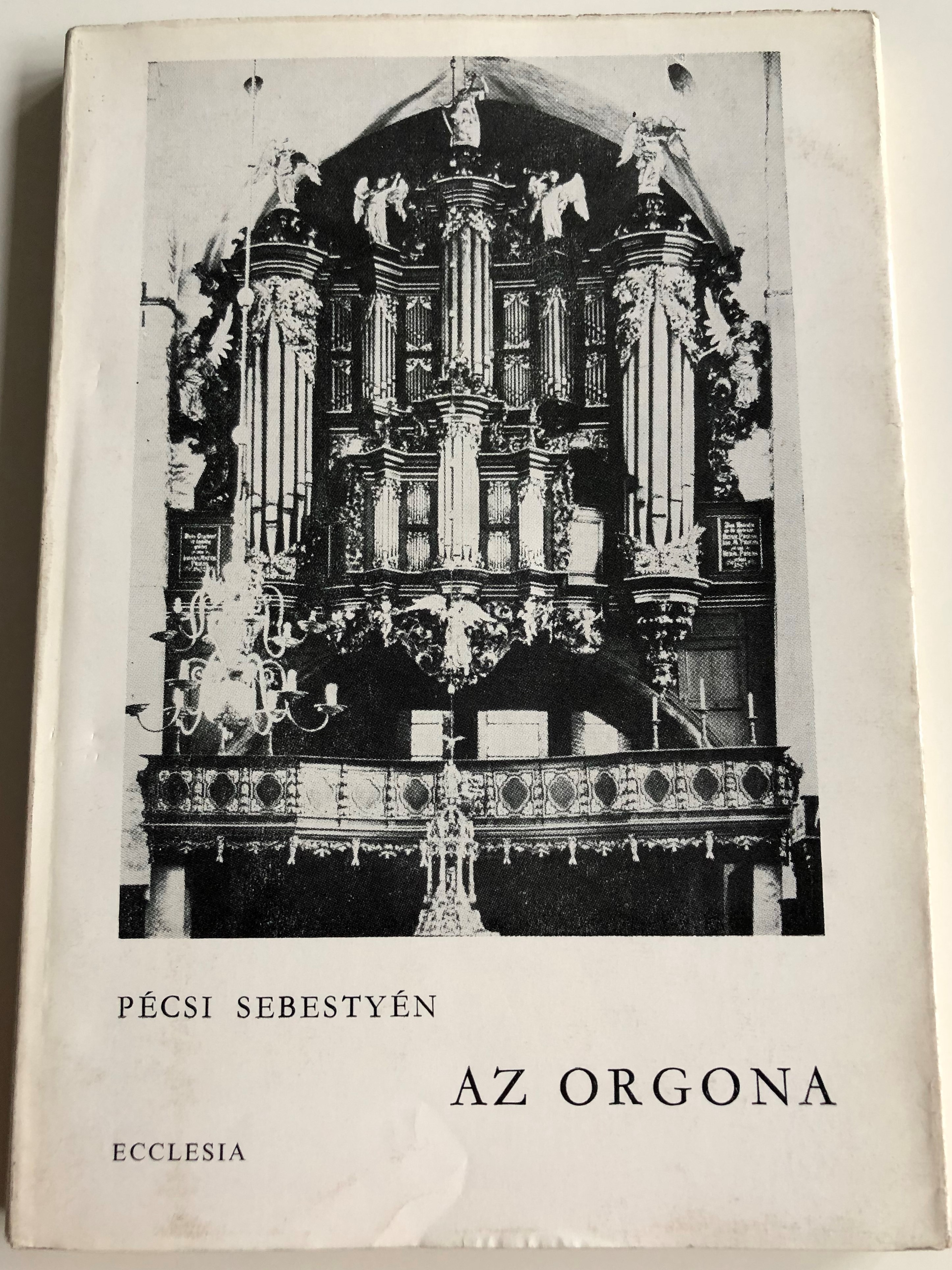 az-orgona-by-p-csi-sebesty-n-the-organ-principles-of-working-and-playing-the-instrument-ecclesia-1975-1-.jpg