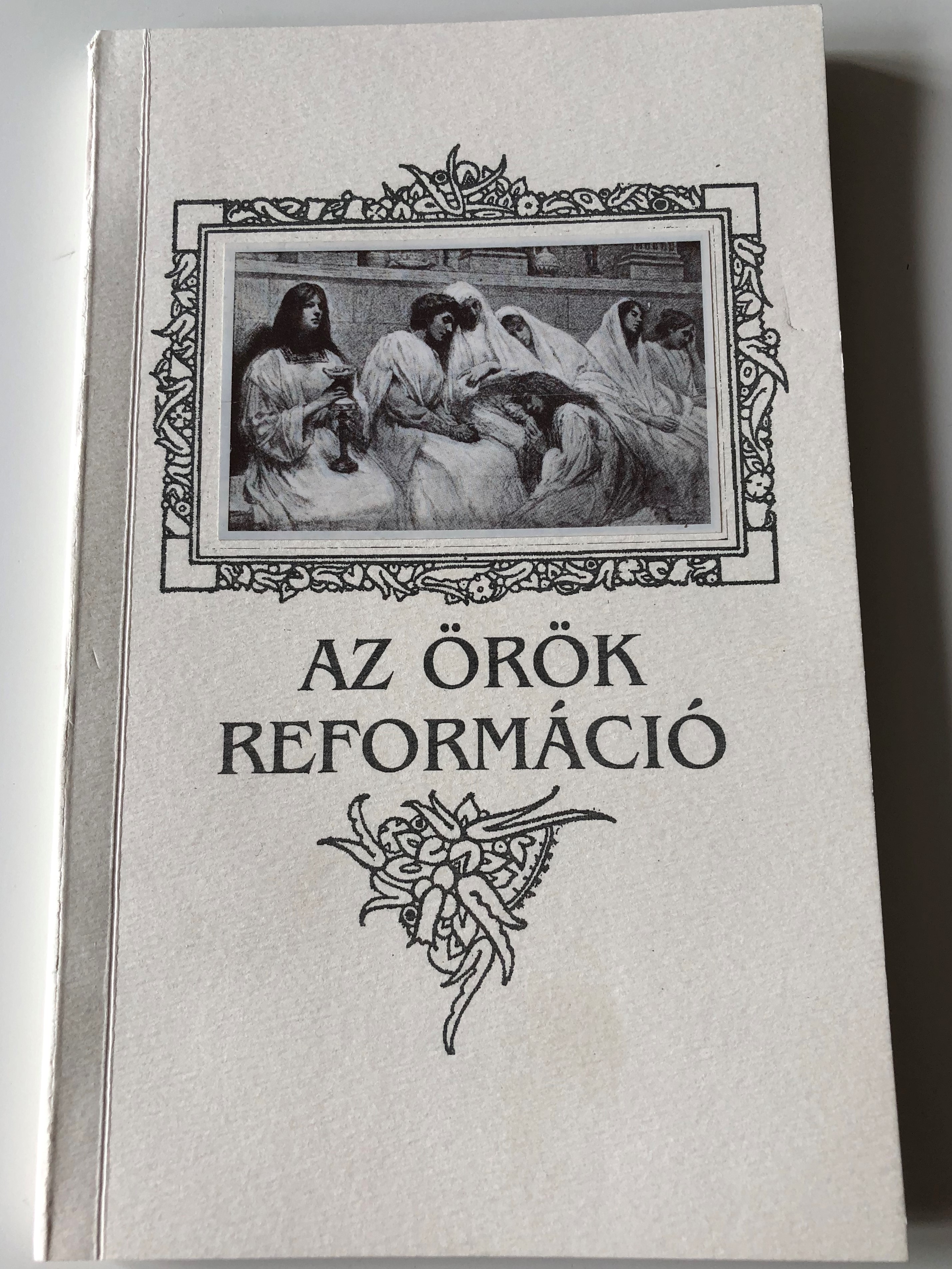 az-r-k-reform-ci-by-csia-lajos-the-eternal-reformation-hungarian-language-book-on-the-reformation-ecclesia-semper-reformari-debeti-sz-zszorsz-p-kiad-1-.jpg