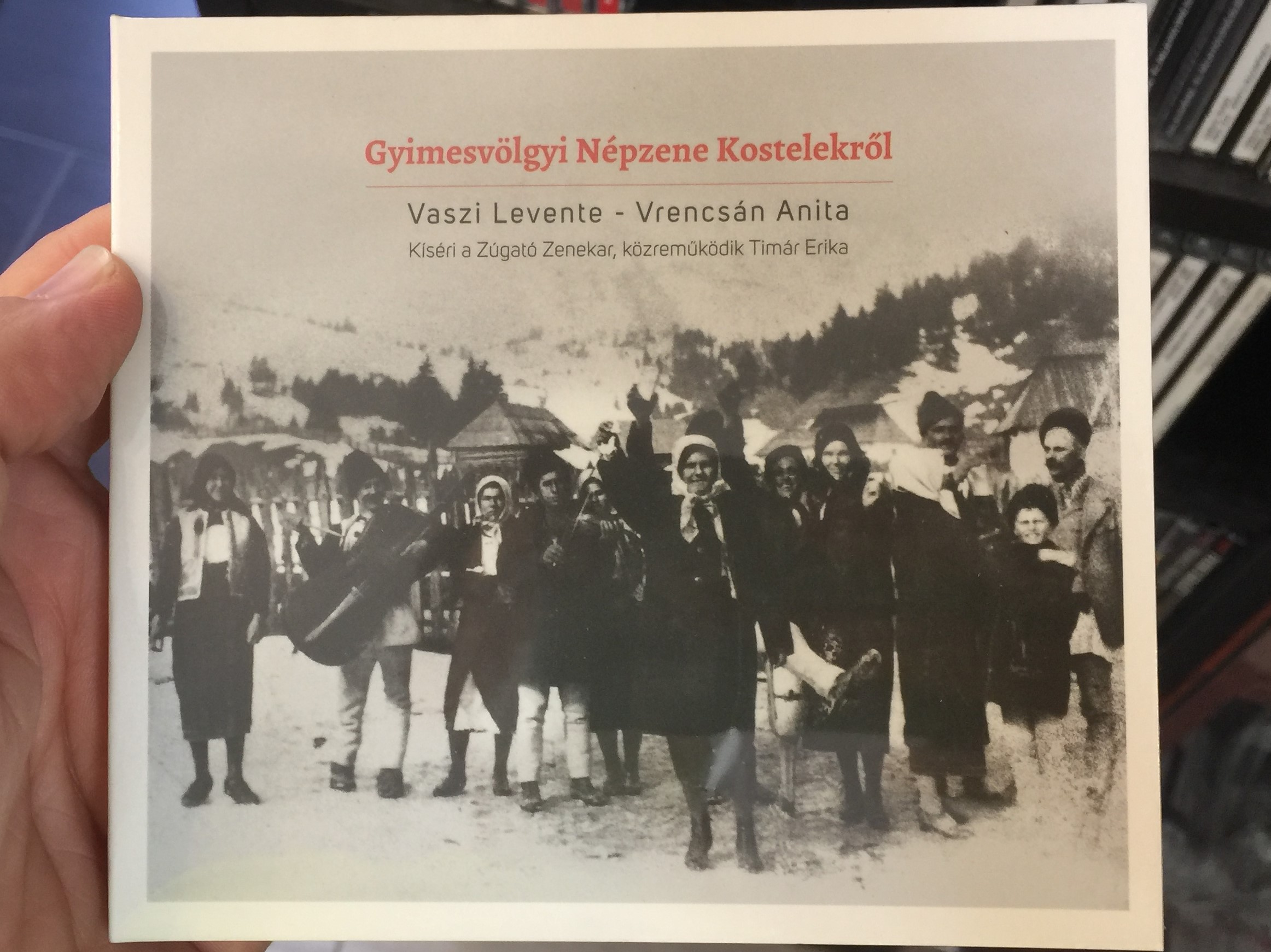 gyimesv-lgyi-n-pzene-kostelekr-l-vaszi-levente-vrencs-n-anita-k-s-ri-a-z-gat-zenekar-k-zrem-k-dik-tim-r-erika-fon-records-audio-cd-2019-5998048543625-1-.jpg
