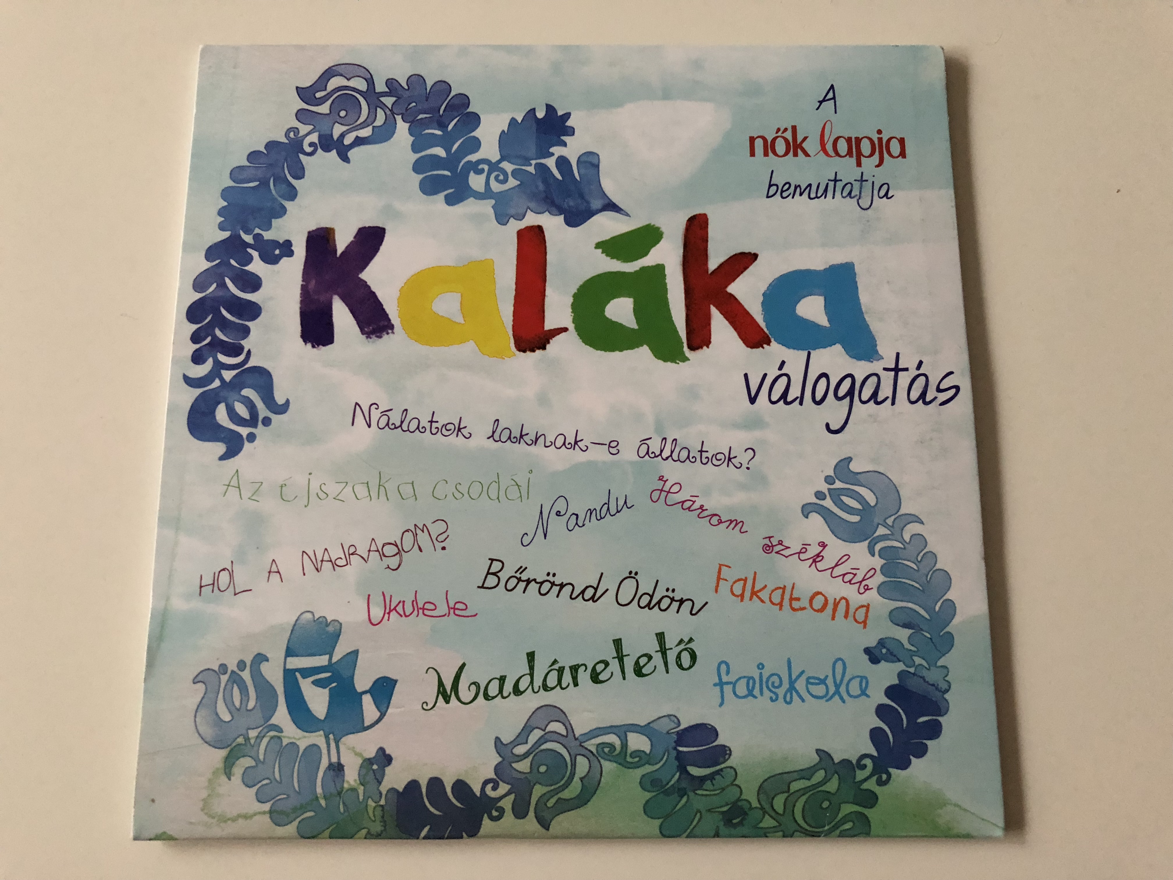 Kaláka Válogatás / A nők lapja bemutatja / Nálatok laknak-e állatok?, Hol a  nadrágom?, Bőrönd Ödön, Fakatona / Audio CD 2012 / Gryllus GCD 120 - Bible  in My Language