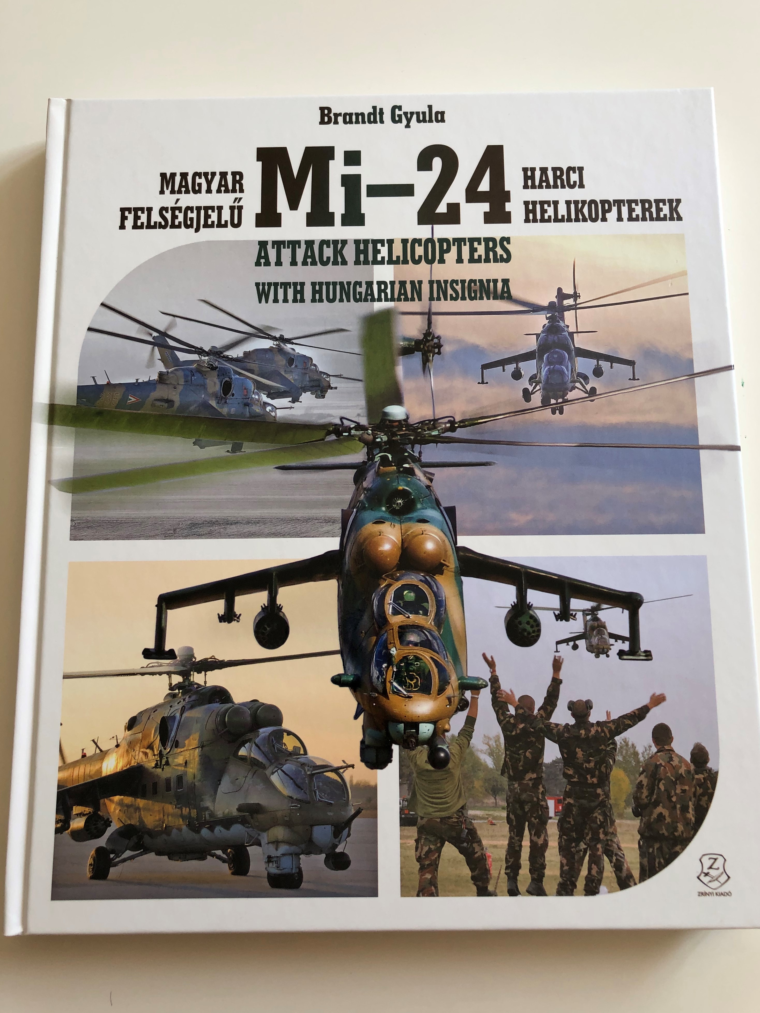 magyar-fels-gjel-mi-24-harci-helikopterek-by-brandt-gyula-mi-24-attack-helicopters-with-hungarian-insignia-english-hungarian-bilingual-edition-hm-zr-nyi-kiad-2018-1-.jpg