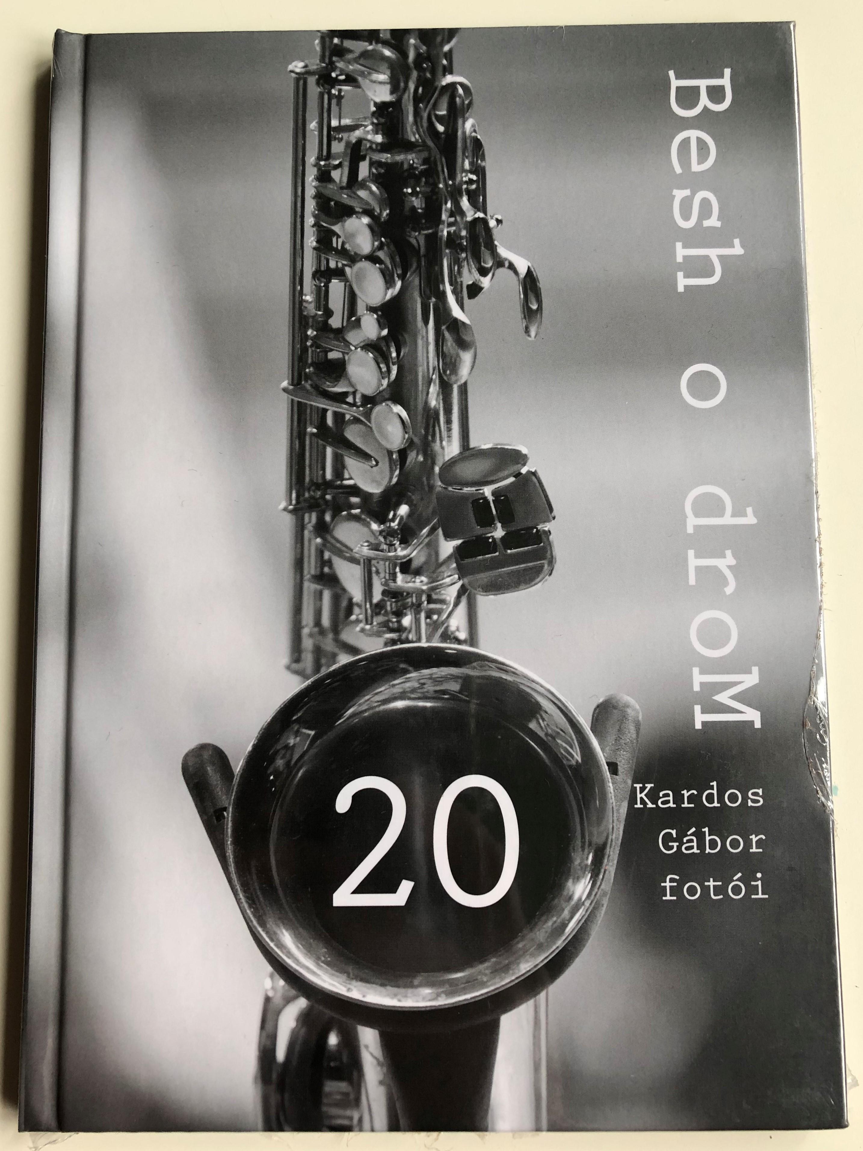 Besh o droM 20 - Kardos Gábor fotói / FA 446-2 / FONO Audio CD / Recorded  in Budapest, Bristol, Jerusalem / Atom Csocsek, Hilti turbó, Vaságy, Bál,  Kiskert - bibleinmylanguage