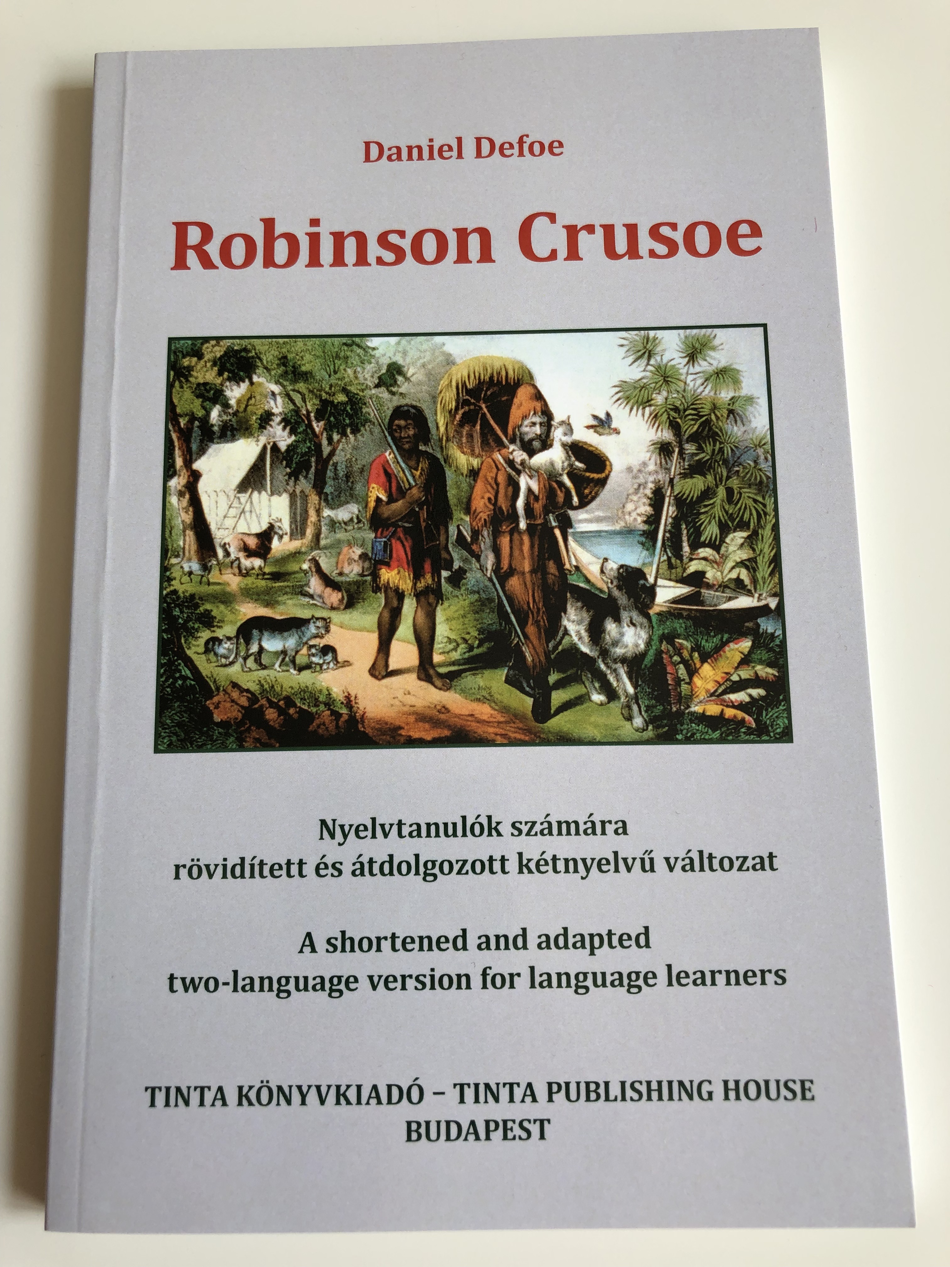 robinson-crusoe-by-daniel-defoe-a-shortened-and-adapted-bilingual-version-for-language-learners-hungarian-translation-sipos-j-lia-tinta-publishing-house-2013-1-.jpg