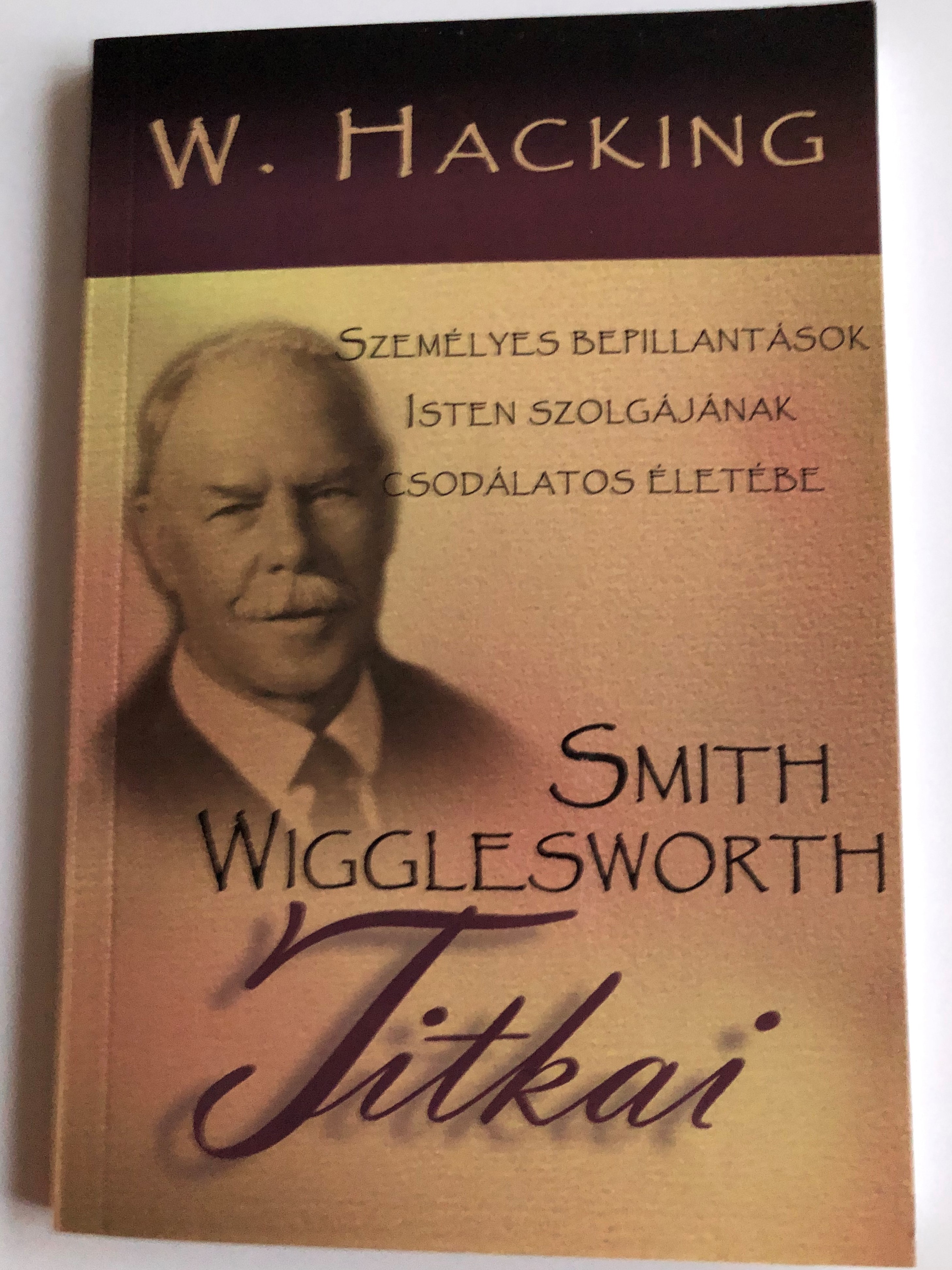 smith-wigglesworth-titkai-by-w.-hacking-hungarian-edition-of-secrets-of-smith-wigglesworth-1-.jpg