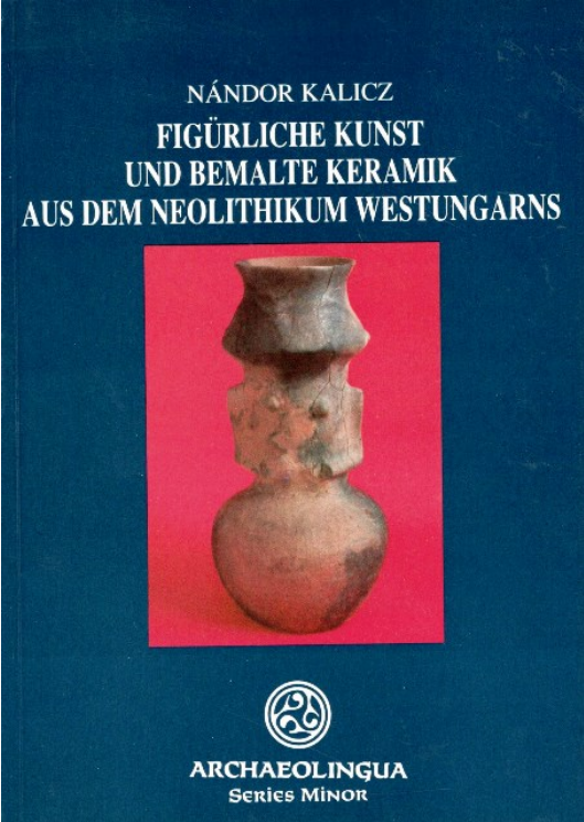 https://cdn10.bigcommerce.com/s-62bdpkt7pb/products/0/images/204582/Nndor_Kalicz_Figrliche_Kunst_und_bemalte_Keramik_aus_dem_Neolithikum_Westungarns_Archaeolingua_1998__15122.1641418575.1280.1280.png?c=2&_gl=1*vlmyd6*_ga*MTkxMjQ2MzkzMi4xNjQxMjk4MTY2*_ga_WS2VZYPC6G*MTY0MTQwNDE4NC41LjEuMTY0MTQxODQyMy4zNA..