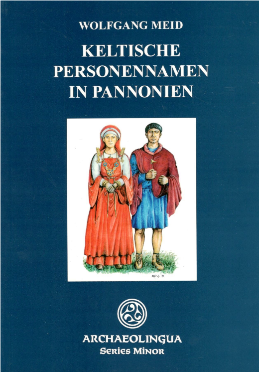 https://cdn10.bigcommerce.com/s-62bdpkt7pb/products/0/images/204597/Wolfgang_Meid_Keltische_Personennamen_in_Pannonien_Archaeolingua_2005__99922.1641421486.1280.1280.png?c=2&_gl=1*1fhcfnh*_ga*MTkxMjQ2MzkzMi4xNjQxMjk4MTY2*_ga_WS2VZYPC6G*MTY0MTQwNDE4NC41LjEuMTY0MTQyMTI4Ni40NQ..