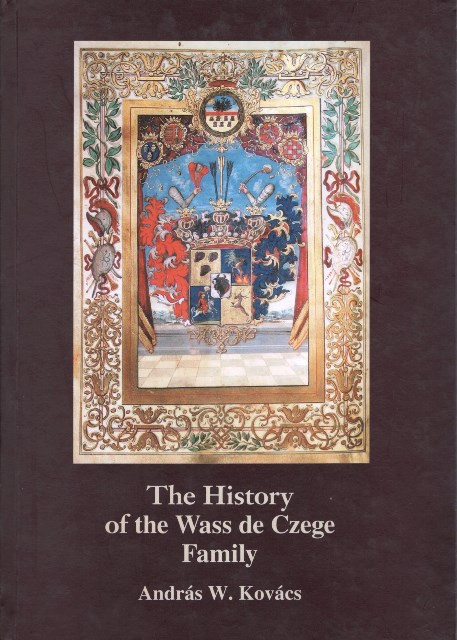 https://cdn10.bigcommerce.com/s-62bdpkt7pb/products/0/images/204643/The_History_of_the_Wass_de_Czege_Family_Andrs_W._Kovcs_Edmund_Siemers-Stiftung_2005__85674.1641430259.1280.1280.jpg?c=2&_gl=1*jwa3u6*_ga*MzcwMDg3OTI1LjE2NDEyOTc5MTc.*_ga_WS2VZYPC6G*MTY0MTQxOTMwMi41LjEuMTY0MTQzMDI2MC42MA..