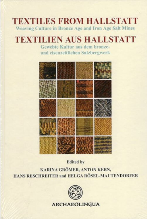 https://cdn10.bigcommerce.com/s-62bdpkt7pb/products/0/images/204647/Karina_Grmer_Anton_Kern_Hans_Reschreiter_Helga_Rsel-Mautendorfer_Textiles_from_Hallstatt._Weaving_Culture_in_Bronze_Age_and_Iron_Age_Salt_Mines_Textilien_aus_Hallstatt._Gewebte_Kultur_aus_dem_bronze-und_eisenzeit__63945.1641431838.1280.1280.png?c=2&_gl=1*bindrg*_ga*MTkxMjQ2MzkzMi4xNjQxMjk4MTY2*_ga_WS2VZYPC6G*MTY0MTQwNDE4NC41LjEuMTY0MTQzMTYwNS40Ng..