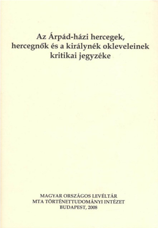 https://cdn10.bigcommerce.com/s-62bdpkt7pb/products/0/images/204803/Zsoldos_Attila_Az_rpdhzi_hercegek_hercegnk_s_a_kirlynk_okleveleinek_kritikai_jegyzke_2008__71890.1641487970.1280.1280.png?c=2&_gl=1*kmpah6*_ga*MTkxMjQ2MzkzMi4xNjQxMjk4MTY2*_ga_WS2VZYPC6G*MTY0MTQ4MzE1MC44LjEuMTY0MTQ4Nzg5Mi4xNQ..
