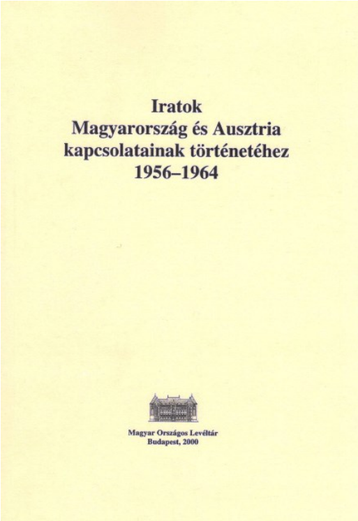 https://cdn10.bigcommerce.com/s-62bdpkt7pb/products/0/images/204810/Gecsnyi_Lajos_Iratok_Magyarorszg_s_Ausztria_kapcsolatainak_trtnethez_1956-1964_2000__05241.1641489798.1280.1280.png?c=2&_gl=1*hw4jio*_ga*MTkxMjQ2MzkzMi4xNjQxMjk4MTY2*_ga_WS2VZYPC6G*MTY0MTQ4MzE1MC44LjEuMTY0MTQ4OTk1OS42MA..