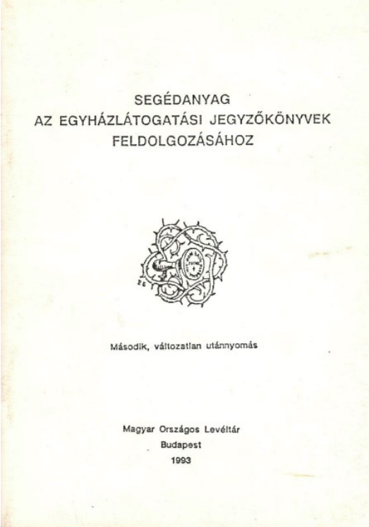 https://cdn10.bigcommerce.com/s-62bdpkt7pb/products/0/images/204816/Varga_ImreKiss_MriaKvy_Zsolt_Segdanyag_az_egyhzltogatsi_jegyzknyvek_feldolgozshoz_1993__05458.1641491072.1280.1280.png?c=2&_gl=1*n1bp9l*_ga*MTkxMjQ2MzkzMi4xNjQxMjk4MTY2*_ga_WS2VZYPC6G*MTY0MTQ4MzE1MC44LjEuMTY0MTQ5MTAyNS40NA..