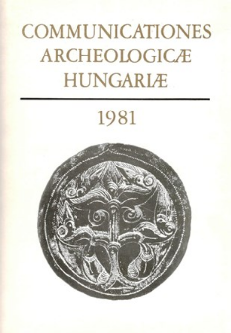 https://cdn10.bigcommerce.com/s-62bdpkt7pb/products/0/images/204822/Fodor_Istvn_Communicationes_Archeologicae_Hungariae_1981__51865.1641492539.1280.1280.png?c=2&_gl=1*1klsuc4*_ga*MTkxMjQ2MzkzMi4xNjQxMjk4MTY2*_ga_WS2VZYPC6G*MTY0MTQ4MzE1MC44LjEuMTY0MTQ5MjM3MS4zNA..