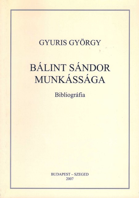 https://cdn10.bigcommerce.com/s-62bdpkt7pb/products/0/images/205008/Blint_Sndor_munkssga_Bibliogrfia_Gyuris_Gyrgy_HEH-Mzeumi_Tudomnyrt_Alapvny_2007__07236.1641565995.1280.1280.jpg?c=2&_gl=1*125gq44*_ga*MzcwMDg3OTI1LjE2NDEyOTc5MTc.*_ga_WS2VZYPC6G*MTY0MTU2MzYyNy44LjEuMTY0MTU2NTk4MS42MA..
