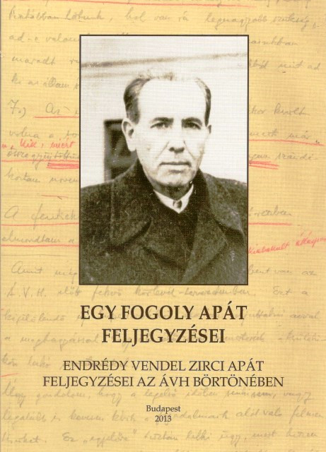https://cdn10.bigcommerce.com/s-62bdpkt7pb/products/0/images/205012/Egy_fogoly_apt_feljegyzsei._Endrdy_Vendel_zirci_apt_feljegyzsei_az_VH_brtnben_Cthn_Gyni_Eszter_METEM-HEH_2013__62522.1641566760.1280.1280.jpg?c=2&_gl=1*shxw7o*_ga*MzcwMDg3OTI1LjE2NDEyOTc5MTc.*_ga_WS2VZYPC6G*MTY0MTU2MzYyNy44LjEuMTY0MTU2Njc2MS42MA..