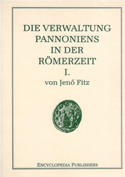 https://cdn10.bigcommerce.com/s-62bdpkt7pb/products/0/images/205179/Fitz_Jen_Die_Verwaltung_Pannoniens_in_der_Rmerzeit_I-IV.__75490.1641643455.1280.1280.png?c=2&_gl=1*11w97hl*_ga*MTkxMjQ2MzkzMi4xNjQxMjk4MTY2*_ga_WS2VZYPC6G*MTY0MTYzOTc2OC4xMS4xLjE2NDE2NDM0NTcuNjA.