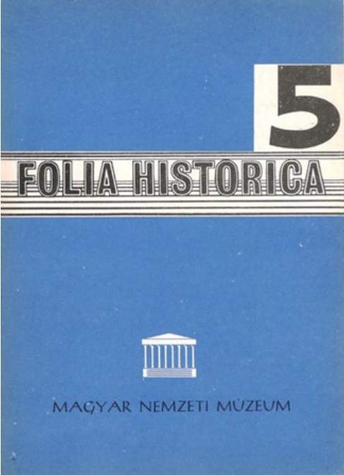https://cdn10.bigcommerce.com/s-62bdpkt7pb/products/0/images/205678/Folia_Historica_5_Budapest_Magyar_Nemzeti_Mzeum_1977__38494.1641818958.1280.1280.png?c=2&_gl=1*1c5jjxe*_ga*MTkxMjQ2MzkzMi4xNjQxMjk4MTY2*_ga_WS2VZYPC6G*MTY0MTgxNDk3Ni4xNi4xLjE2NDE4MTg5NTguNjA.