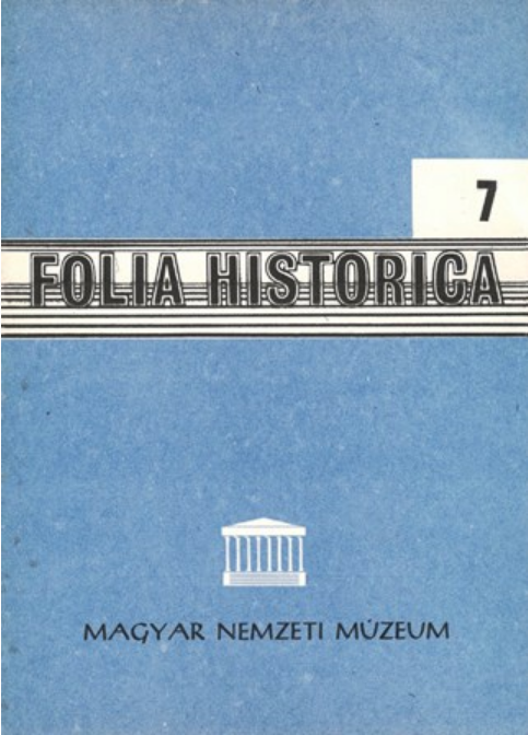 https://cdn10.bigcommerce.com/s-62bdpkt7pb/products/0/images/205683/Folia_Historica_7_Budapest_Magyar_Nemzeti_Mzeum_1979__27512.1641819377.1280.1280.png?c=2&_gl=1*62617g*_ga*MTkxMjQ2MzkzMi4xNjQxMjk4MTY2*_ga_WS2VZYPC6G*MTY0MTgxNDk3Ni4xNi4xLjE2NDE4MTkzNzcuNA..