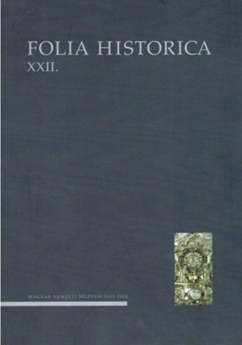 https://cdn10.bigcommerce.com/s-62bdpkt7pb/products/0/images/205701/Folia_Historica_22_Budapest_Magyar_Nemzeti_Mzeum_2004__62947.1641821794.1280.1280.png?c=2&_gl=1*10gwm6u*_ga*MTkxMjQ2MzkzMi4xNjQxMjk4MTY2*_ga_WS2VZYPC6G*MTY0MTgxNDk3Ni4xNi4xLjE2NDE4MjE3OTQuNjA.