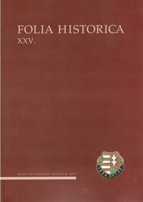 https://cdn10.bigcommerce.com/s-62bdpkt7pb/products/0/images/205704/Folia_Historica_25_Budapest_Magyar_Nemzeti_Mzeum_2007__72064.1641822330.1280.1280.png?c=2&_gl=1*enussr*_ga*MTkxMjQ2MzkzMi4xNjQxMjk4MTY2*_ga_WS2VZYPC6G*MTY0MTgxNDk3Ni4xNi4xLjE2NDE4MjIzMzEuNjA.