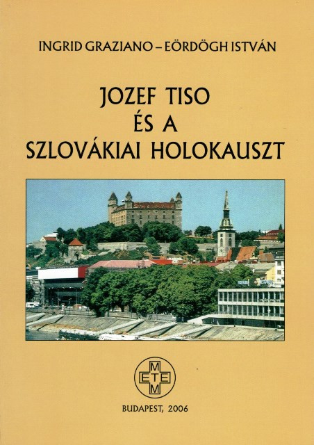 https://cdn10.bigcommerce.com/s-62bdpkt7pb/products/0/images/206812/Jozef_Tiso_s_a_szlovkiai_holokauszt_Ingrid_Graziano-Erdgh_Istvn_METEM-HEH_2007__89154.1642110269.1280.1280.jpg?c=2&_gl=1*rneoec*_ga*MzcwMDg3OTI1LjE2NDEyOTc5MTc.*_ga_WS2VZYPC6G*MTY0MjEwODY3NC45LjEuMTY0MjExMDI3MC42MA..