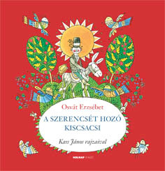 https://cdn10.bigcommerce.com/s-62bdpkt7pb/products/0/images/207319/A_szerencst_hoz_kiscsacsi_Osvt_Erzsbet__86510.1642283242.1280.1280.jpg?c=2&_gl=1*1wdc1fp*_ga*MTkxMjQ2MzkzMi4xNjQxMjk4MTY2*_ga_WS2VZYPC6G*MTY0MjI3NzMyNC4yOS4xLjE2NDIyODMxODcuNDY.