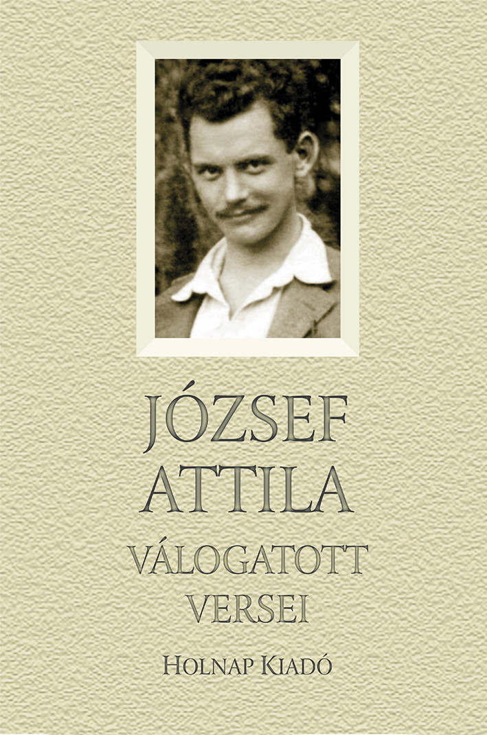 https://cdn10.bigcommerce.com/s-62bdpkt7pb/products/0/images/207751/Jzsef_Attila_vlogatott_versei__18985.1642419243.1280.1280.jpg?c=2&_gl=1*108bk33*_ga*MTkxMjQ2MzkzMi4xNjQxMjk4MTY2*_ga_WS2VZYPC6G*MTY0MjQxMzQzMy4zNS4xLjE2NDI0MTkyNDQuNjA.