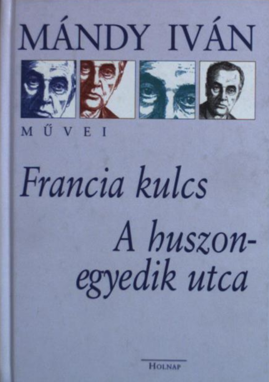 https://cdn10.bigcommerce.com/s-62bdpkt7pb/products/0/images/208005/Francia_kulcs_-_A_huszonegyedik_utca_Mndy_Ivn__70011.1642613501.1280.1280.png?c=2&_gl=1*k54ujz*_ga*MzcwMDg3OTI1LjE2NDEyOTc5MTc.*_ga_WS2VZYPC6G*MTY0MjYwNjkzMS4xMi4xLjE2NDI2MTM0MzkuNjA.