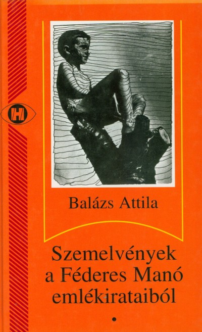 https://cdn10.bigcommerce.com/s-62bdpkt7pb/products/0/images/208006/Szemelvnyek_a_Fderes_Man_emlkirataibl_Balzs_Attila__51294.1642613694.1280.1280.jpg?c=2&_gl=1*13i9xx5*_ga*MzcwMDg3OTI1LjE2NDEyOTc5MTc.*_ga_WS2VZYPC6G*MTY0MjYwNjkzMS4xMi4xLjE2NDI2MTM2OTcuNjA.