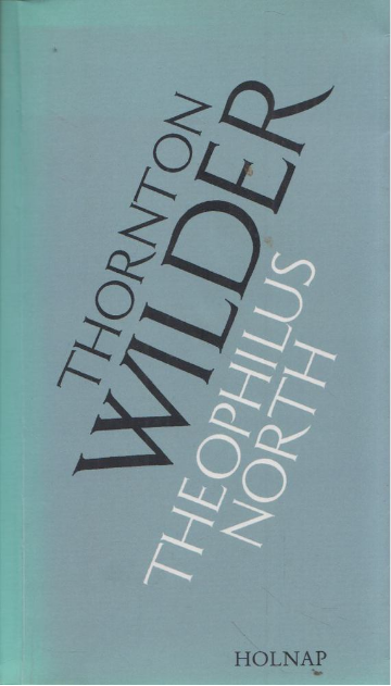 https://cdn10.bigcommerce.com/s-62bdpkt7pb/products/0/images/208355/Theophilus_North_Thornton_Wilder__21224.1642889764.1280.1280.png?c=2&_gl=1*1cbgj9g*_ga*MTkxMjQ2MzkzMi4xNjQxMjk4MTY2*_ga_WS2VZYPC6G*MTY0Mjg4MjY1NC40MC4xLjE2NDI4ODk3NjEuNjA.