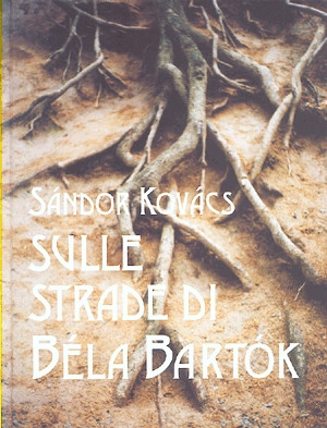 https://cdn10.bigcommerce.com/s-62bdpkt7pb/products/0/images/208430/Sulle_strade_di_Bla_Bartk_Epilogo_al_film_Radici_Kovcs_Sndor__07848.1643020877.1280.1280.jpg?c=2&_gl=1*q8m6go*_ga*MTkxMjQ2MzkzMi4xNjQxMjk4MTY2*_ga_WS2VZYPC6G*MTY0MzAxNTMyNC40NS4xLjE2NDMwMjA4NzkuMg..