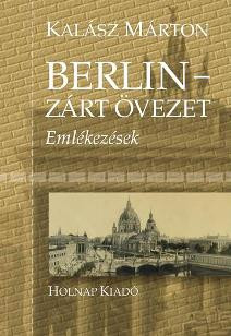 https://cdn10.bigcommerce.com/s-62bdpkt7pb/products/0/images/208510/Berlin_-_Zrt_vezet_Emlkezsek_Kalsz_Mrton__57137.1643027910.1280.1280.jpg?c=2&_gl=1*vgcs6x*_ga*MzcwMDg3OTI1LjE2NDEyOTc5MTc.*_ga_WS2VZYPC6G*MTY0MzAyNjcwOS4xMy4xLjE2NDMwMjc5MTIuNjA.