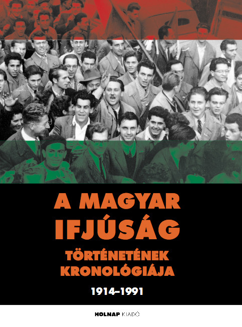 https://cdn10.bigcommerce.com/s-62bdpkt7pb/products/0/images/209127/A_magyar_ifjsg_trtnetnek_kronolgija_1914-1991__99658.1643195568.1280.1280.jpg?c=2&_gl=1*zr8lf7*_ga*MTkxMjQ2MzkzMi4xNjQxMjk4MTY2*_ga_WS2VZYPC6G*MTY0MzE4NjYwMC41MS4xLjE2NDMxOTU1NzEuNjA.