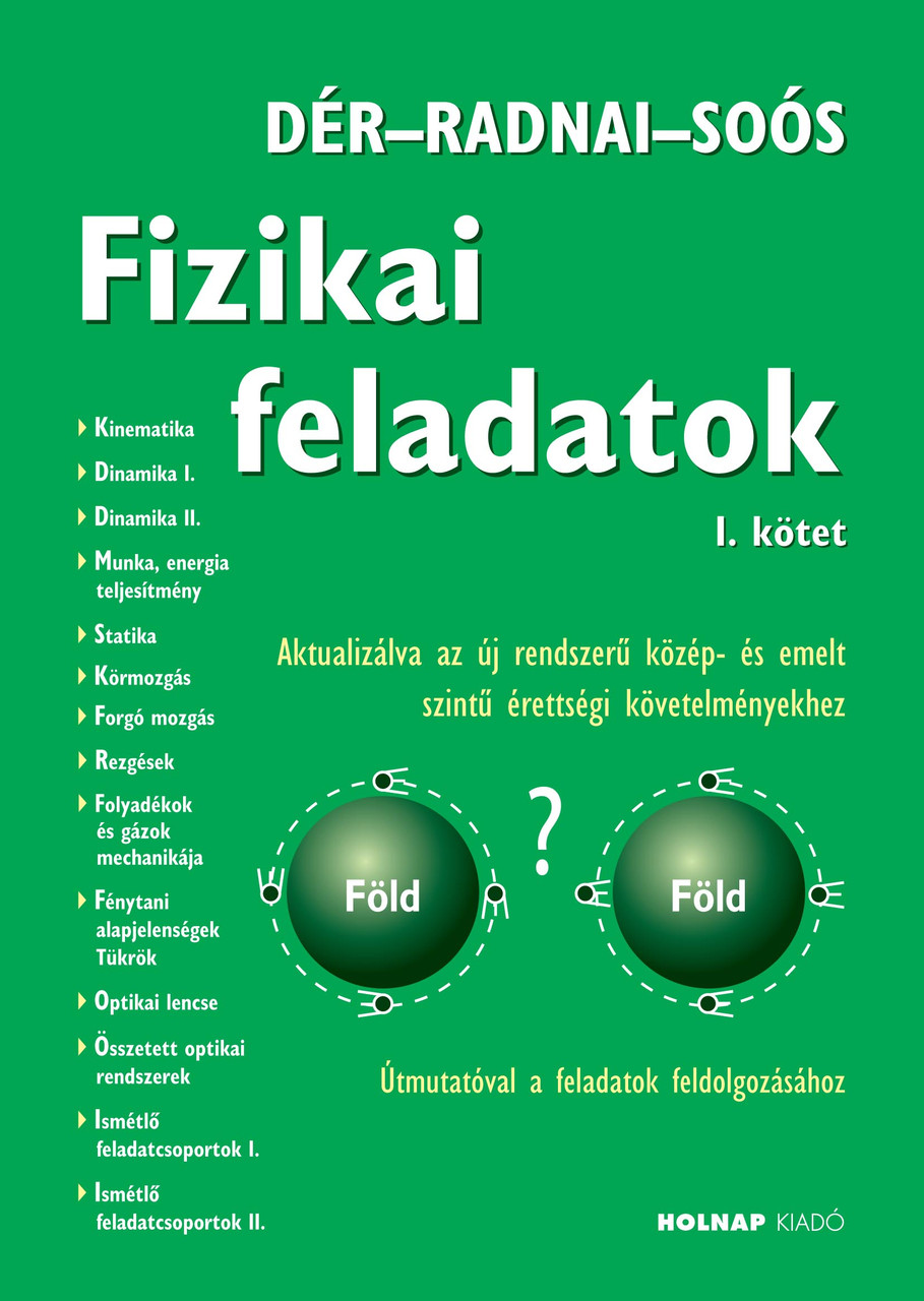 https://cdn10.bigcommerce.com/s-62bdpkt7pb/products/0/images/209299/Fizikai_feladatok_I._Aktualizlva_az_j_rendszer_kzp-_s_emelt_szint_rettsgi_kvetelmnyekhez__38372.1643284020.1280.1280.jpg?c=2&_gl=1*1wp5gc4*_ga*MTkxMjQ2MzkzMi4xNjQxMjk4MTY2*_ga_WS2VZYPC6G*MTY0MzI4MzUzNS41NC4xLjE2NDMyODQwMjQuNjA.