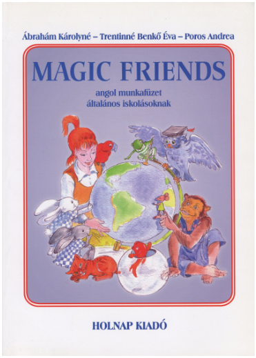 https://cdn10.bigcommerce.com/s-62bdpkt7pb/products/0/images/209311/Magic_Friends_angol_munkafzet_ltalnos_iskolsoknak_brahm_Krolyn_Poros_Andrea_Trentinn_Benk_va_Holnap_Kiad_2008__16286.1643290667.1280.1280.png?c=2&_gl=1*1r4evvp*_ga*MTkxMjQ2MzkzMi4xNjQxMjk4MTY2*_ga_WS2VZYPC6G*MTY0MzI4OTM1My41NS4xLjE2NDMyOTA1NDYuNTI.