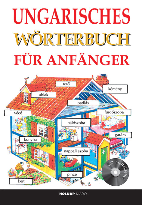 https://cdn10.bigcommerce.com/s-62bdpkt7pb/products/0/images/209812/Kezdk_magyar_nyelvknyve_nmeteknek_CD_mellklettel_Ungarisches_Wrterbuch_fr_Anfnger_Helen_Davies__78116.1643382569.1280.1280.jpg?c=2&_gl=1*sgutqk*_ga*MzcwMDg3OTI1LjE2NDEyOTc5MTc.*_ga_WS2VZYPC6G*MTY0MzM4MjM4MS4xOS4xLjE2NDMzODI1MjIuNjA.