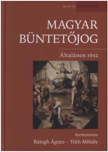 https://cdn10.bigcommerce.com/s-62bdpkt7pb/products/0/images/210107/Magyar_bntetjog-_ltalnos_rsz_J_Balogh_gnes_Tth_Mihly_Osiris_Kiad__73893.1643403634.1280.1280.png?c=2&_gl=1*1o4kd4l*_ga*MTkxMjQ2MzkzMi4xNjQxMjk4MTY2*_ga_WS2VZYPC6G*MTY0MzQwMjY1Mi41OC4xLjE2NDM0MDM2MzQuNjA.
