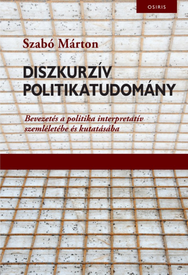 https://cdn10.bigcommerce.com/s-62bdpkt7pb/products/0/images/210389/Diszkurzv_politikatudomny_-_Bevezets_a_politika_interpretatv_szemlletbe_s_kutatsba__61597.1643559473.1280.1280.png?c=2&_gl=1*1vykjoh*_ga*MzcwMDg3OTI1LjE2NDEyOTc5MTc.*_ga_WS2VZYPC6G*MTY0MzU1MzAxMC4yNi4xLjE2NDM1NTk0NzYuNjA.