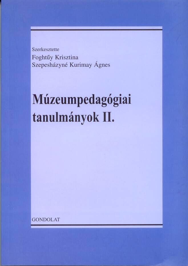 https://cdn10.bigcommerce.com/s-62bdpkt7pb/products/0/images/212054/Mzeumpedaggiai_tanulmnyok_II.__92277.1644063467.1280.1280.JPG?c=2&_gl=1*x5agfn*_ga*MzcwMDg3OTI1LjE2NDEyOTc5MTc.*_ga_WS2VZYPC6G*MTY0NDA1OTYzNS4zNi4xLjE2NDQwNjM0NzAuNjA.