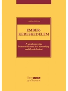 https://cdn10.bigcommerce.com/s-62bdpkt7pb/products/0/images/212213/Emberkereskedelem._A_kizskmnyols_bntetend_esetei_s_a_bntetjogi_szablyozs_hatrai__03668.1644345138.1280.1280.JPG?c=2&_gl=1*1ue6v5x*_ga*MTkxMjQ2MzkzMi4xNjQxMjk4MTY2*_ga_WS2VZYPC6G*MTY0NDMzODM3Mi44MS4xLjE2NDQzNDUxMzQuNjA.