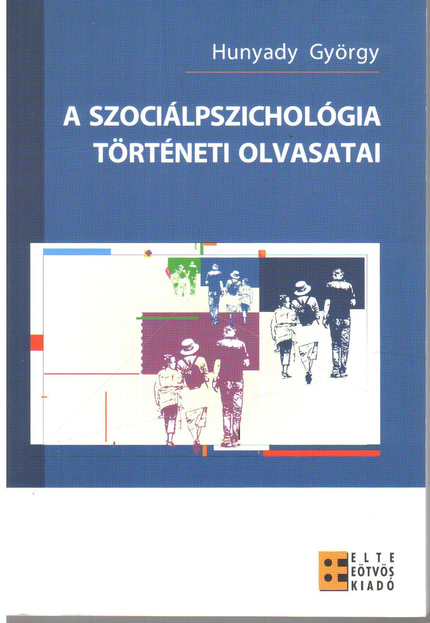 https://cdn10.bigcommerce.com/s-62bdpkt7pb/products/0/images/212250/A_szocilpszicholgia_trtneti_olvasatai__81679.1644355924.1280.1280.JPG?c=2&_gl=1*j9z10d*_ga*MzcwMDg3OTI1LjE2NDEyOTc5MTc.*_ga_WS2VZYPC6G*MTY0NDM1NDAzMS4zNy4xLjE2NDQzNTU5MjUuNjA.