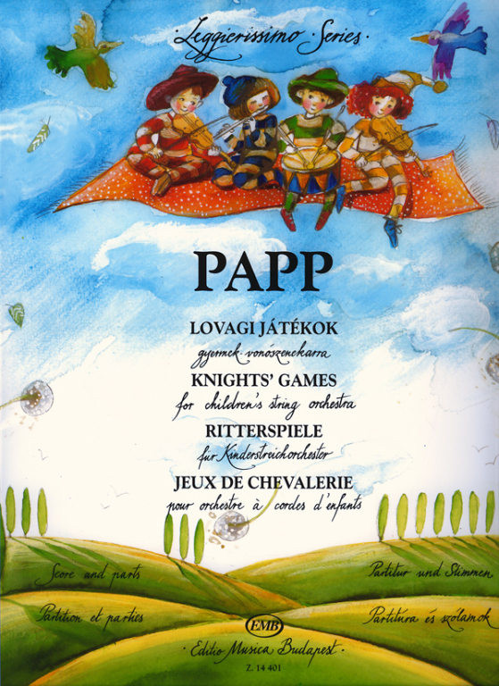 https://cdn10.bigcommerce.com/s-62bdpkt7pb/products/0/images/217046/Papp_Lajos_Knights_Games_for_childrens_string_orchestra__81875.1647550200.1280.1280.jpg?c=2&_gl=1*1mar7na*_ga*MTkxMjQ2MzkzMi4xNjQxMjk4MTY2*_ga_WS2VZYPC6G*MTY0NzU0MzYwNy4xMDkuMS4xNjQ3NTUwMjA0LjYw